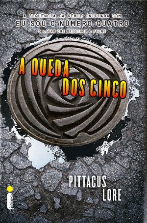 [Lorien Legacies 04] • A Queda Dos Cinco